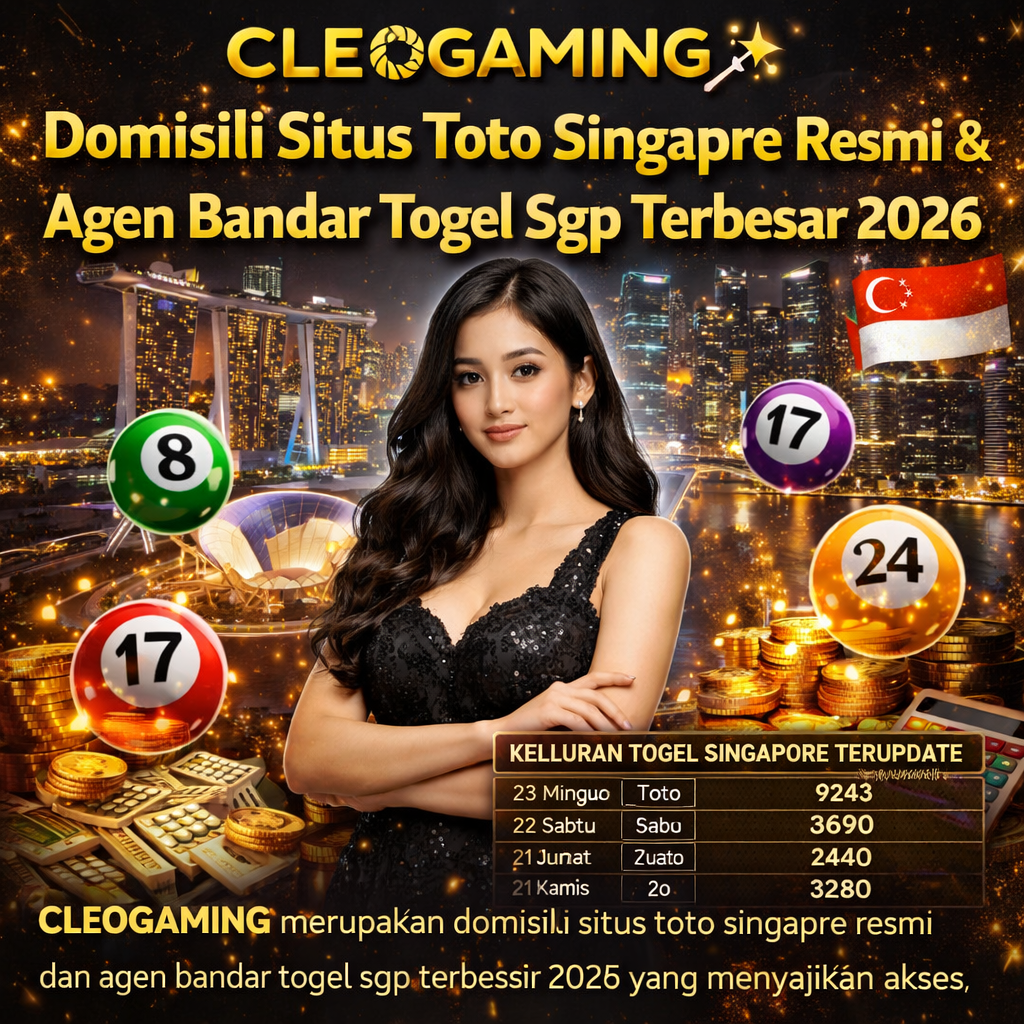 CLEOGAMING merupakan domisili situs toto singapre resmi dan agen bandar togel sgp terbesar 2026 yang menyajikan akses terarah, informasi valid, serta referensi terpercaya.